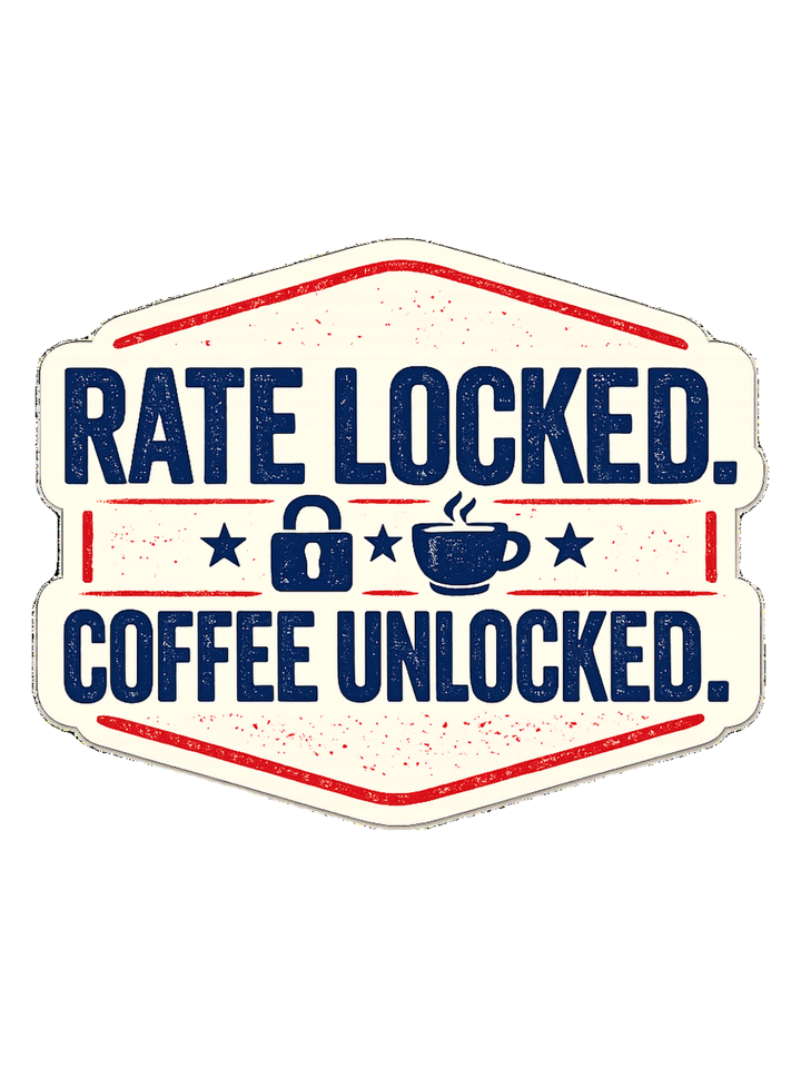 RATE LOCKED. COFFEE UNLOCKED. — mortgage t-shirt design by Bazzai Studio