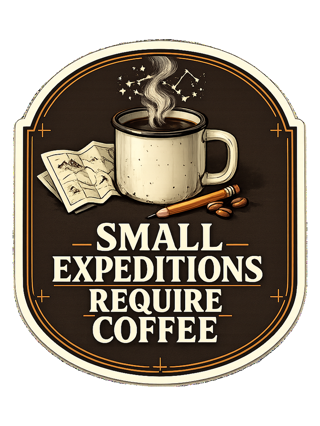 Small Expeditions Require Coffee Tee — art by sol