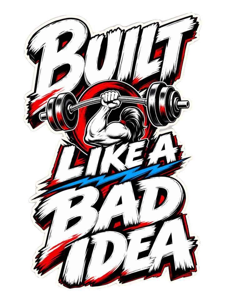 Built Like A Bad Idea Gym Tee — gym & lifting t-shirt design by Reggie