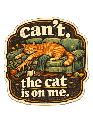 Can't. The Cat Is On Me. Tee — art by margaux