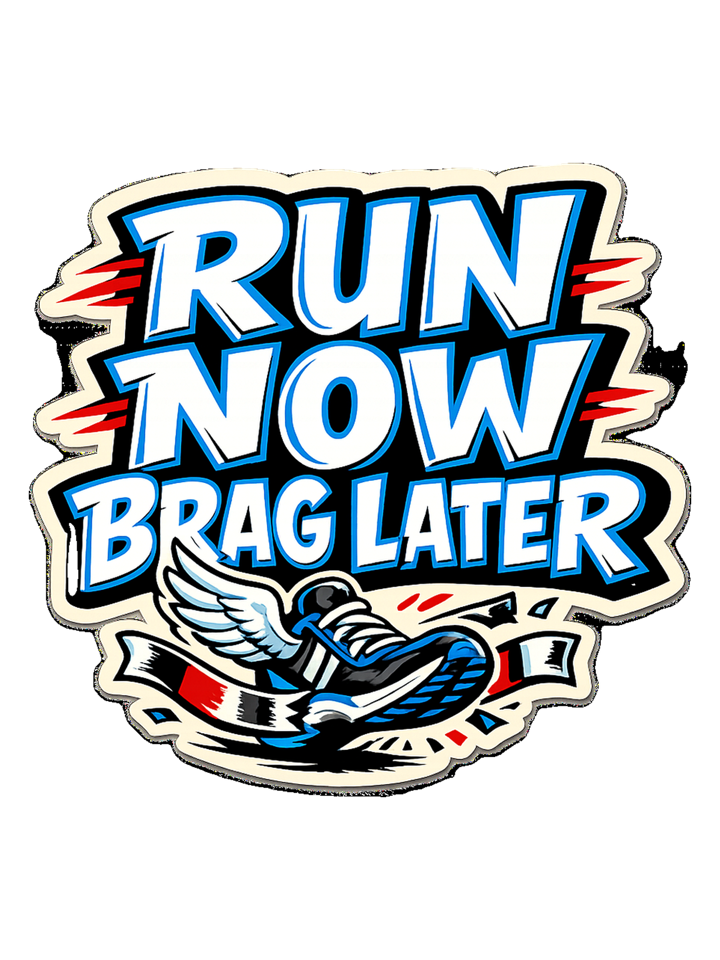 Run Now Brag Later Tee — running t-shirt design by Reggie