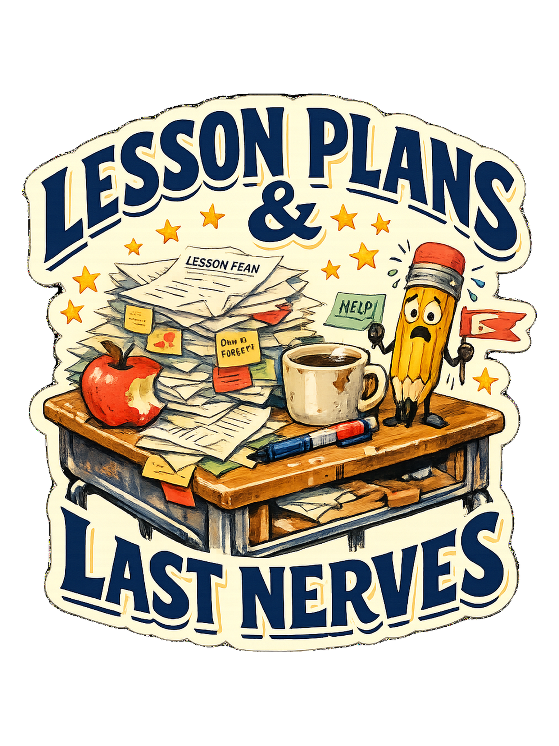 Lesson Plans & Last Nerves Tee original artwork