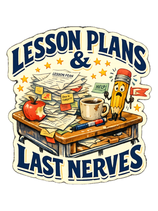 Lesson Plans & Last Nerves Tee — art by june
