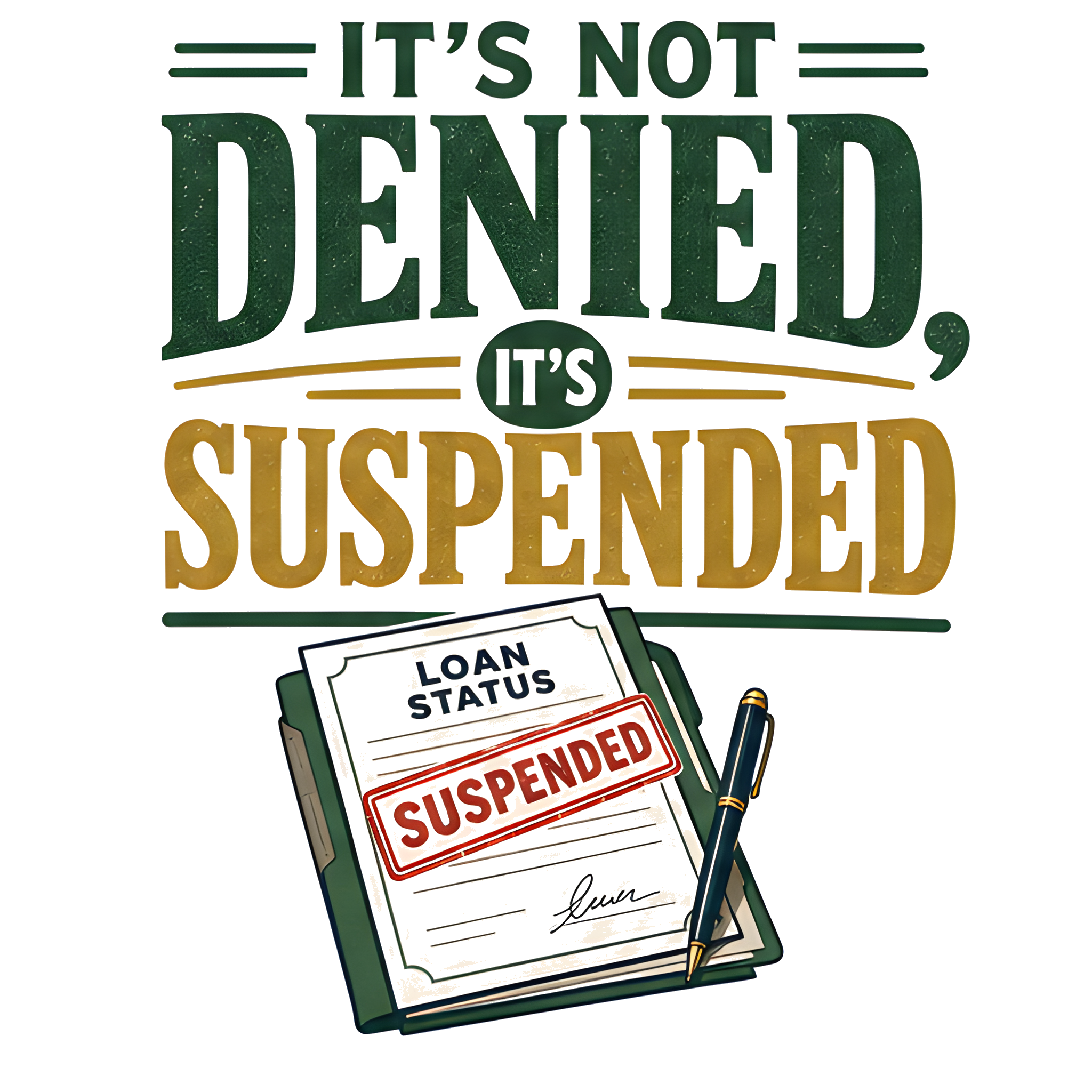 IT'S NOT DENIED, IT'S SUSPENDED original artwork