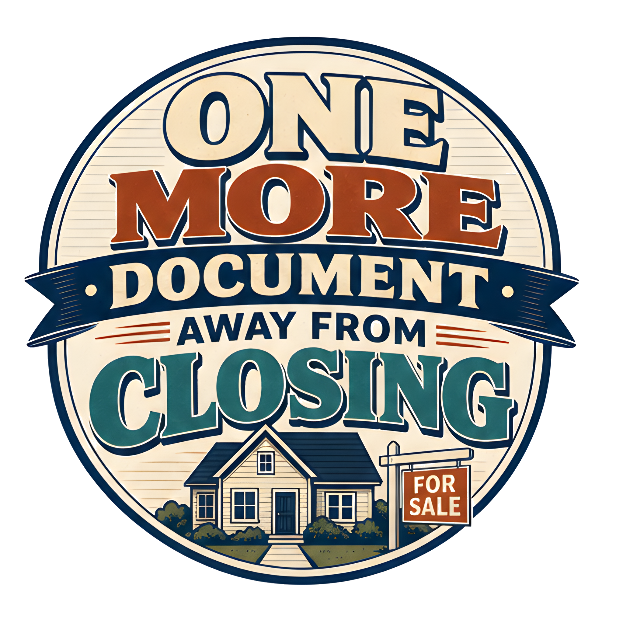 ONE MORE DOCUMENT AWAY FROM CLOSING original artwork