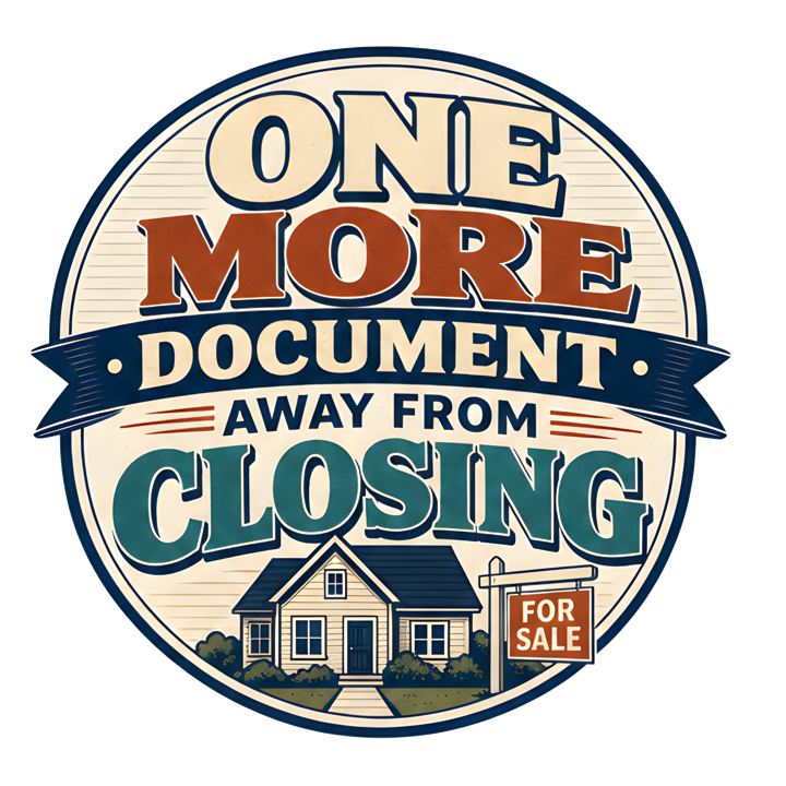 ONE MORE DOCUMENT AWAY FROM CLOSING — mortgage t-shirt design by Bazzai Studio