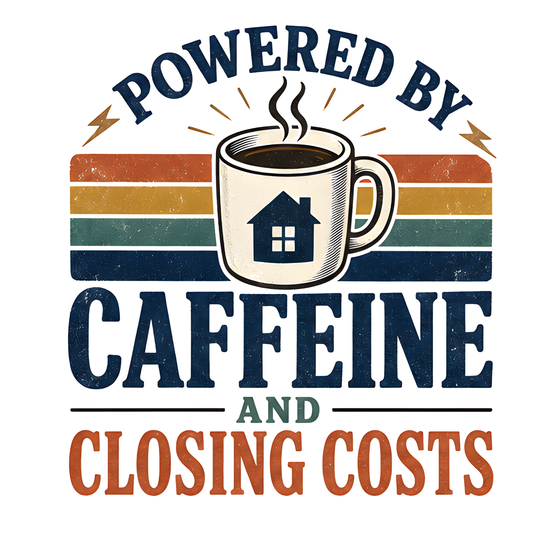 POWERED BY CAFFEINE AND CLOSING COSTS original artwork