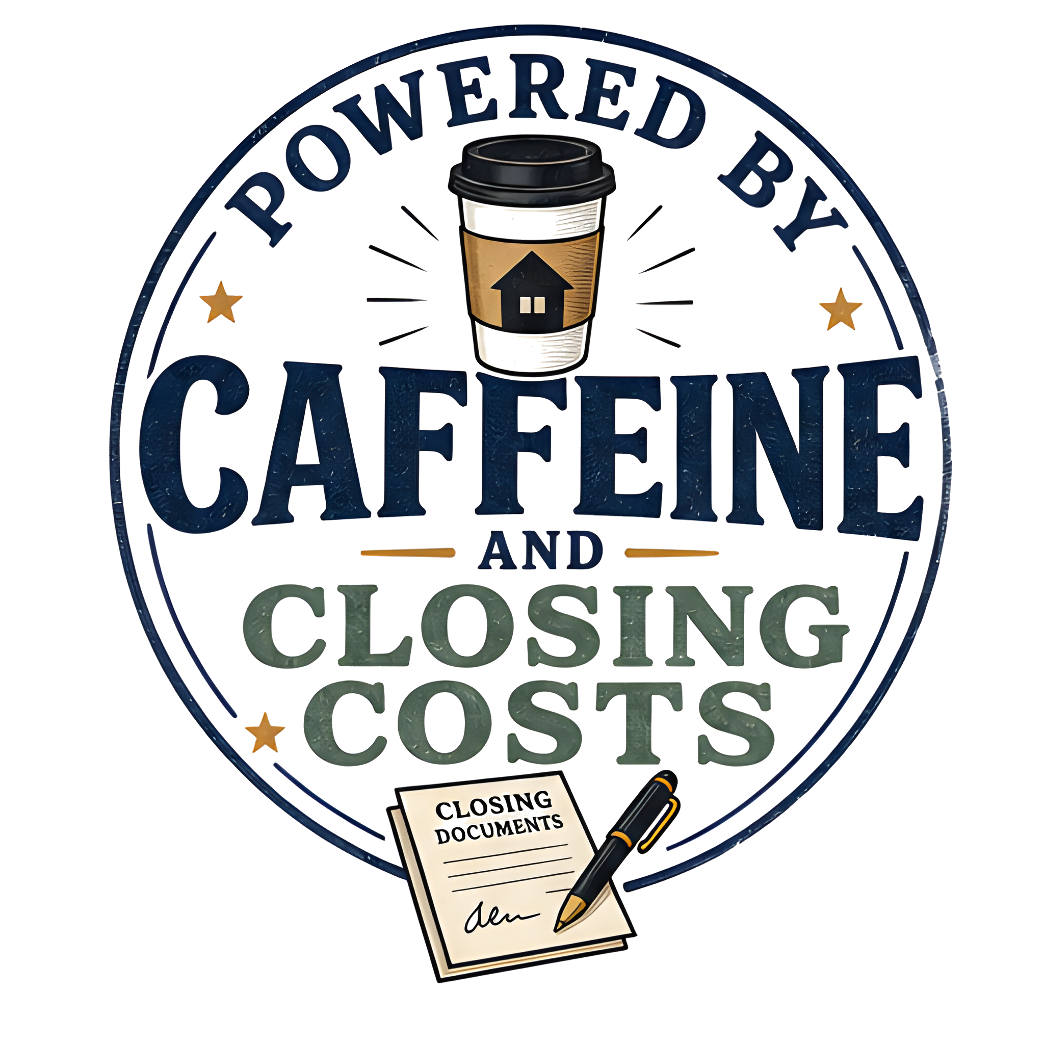 POWERED BY CAFFEINE AND CLOSING COSTS original artwork