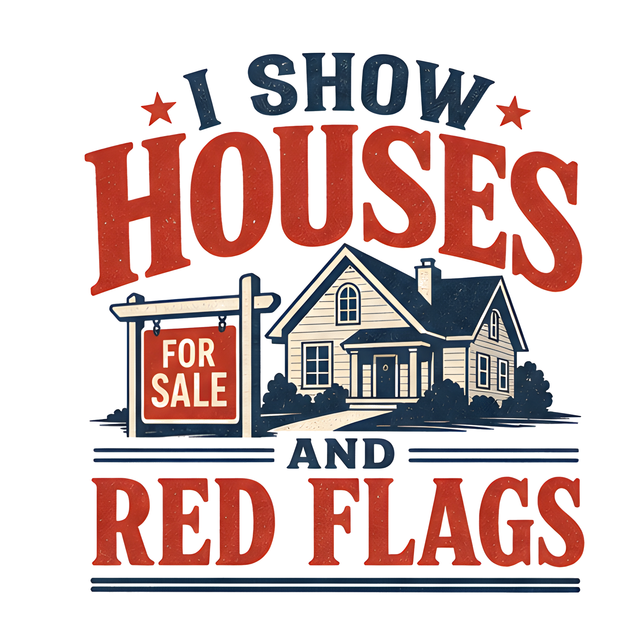 I SHOW HOUSES AND RED FLAGS original artwork