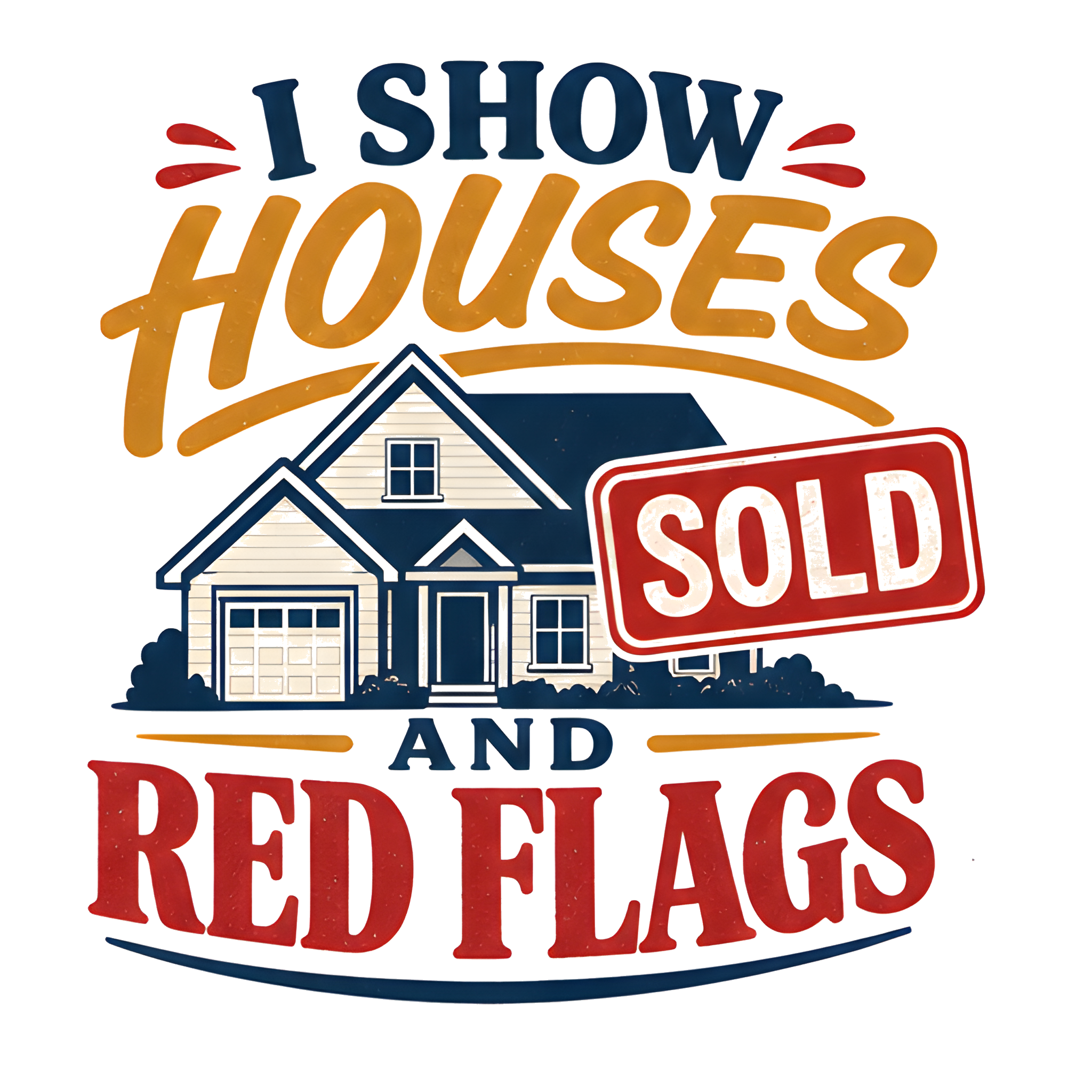 I SHOW HOUSES AND RED FLAGS original artwork