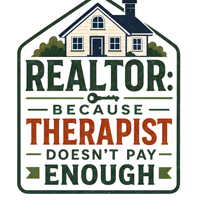 REALTOR: BECAUSE THERAPIST DOESN'T PAY ENOUGH — mortgage t-shirt design by Bazzai Studio