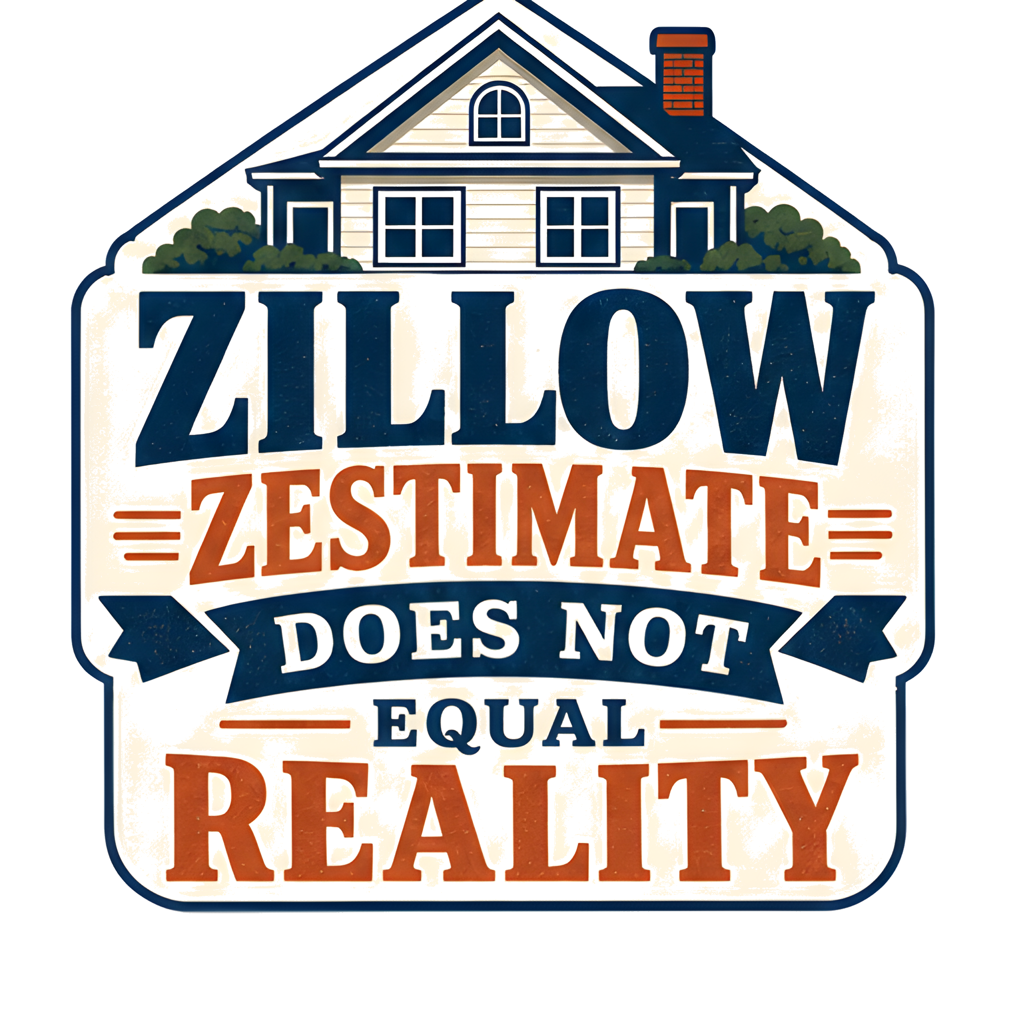 ZILLOW ZESTIMATE DOES NOT EQUAL REALITY original artwork