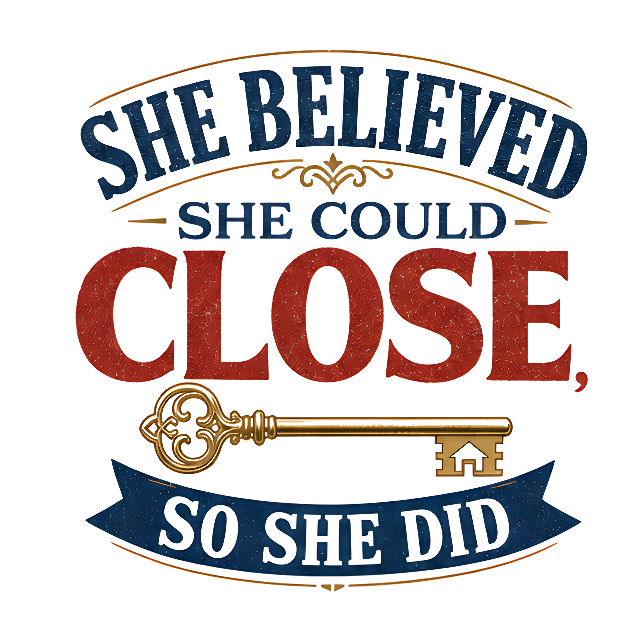 SHE BELIEVED SHE COULD CLOSE, SO SHE DID original artwork
