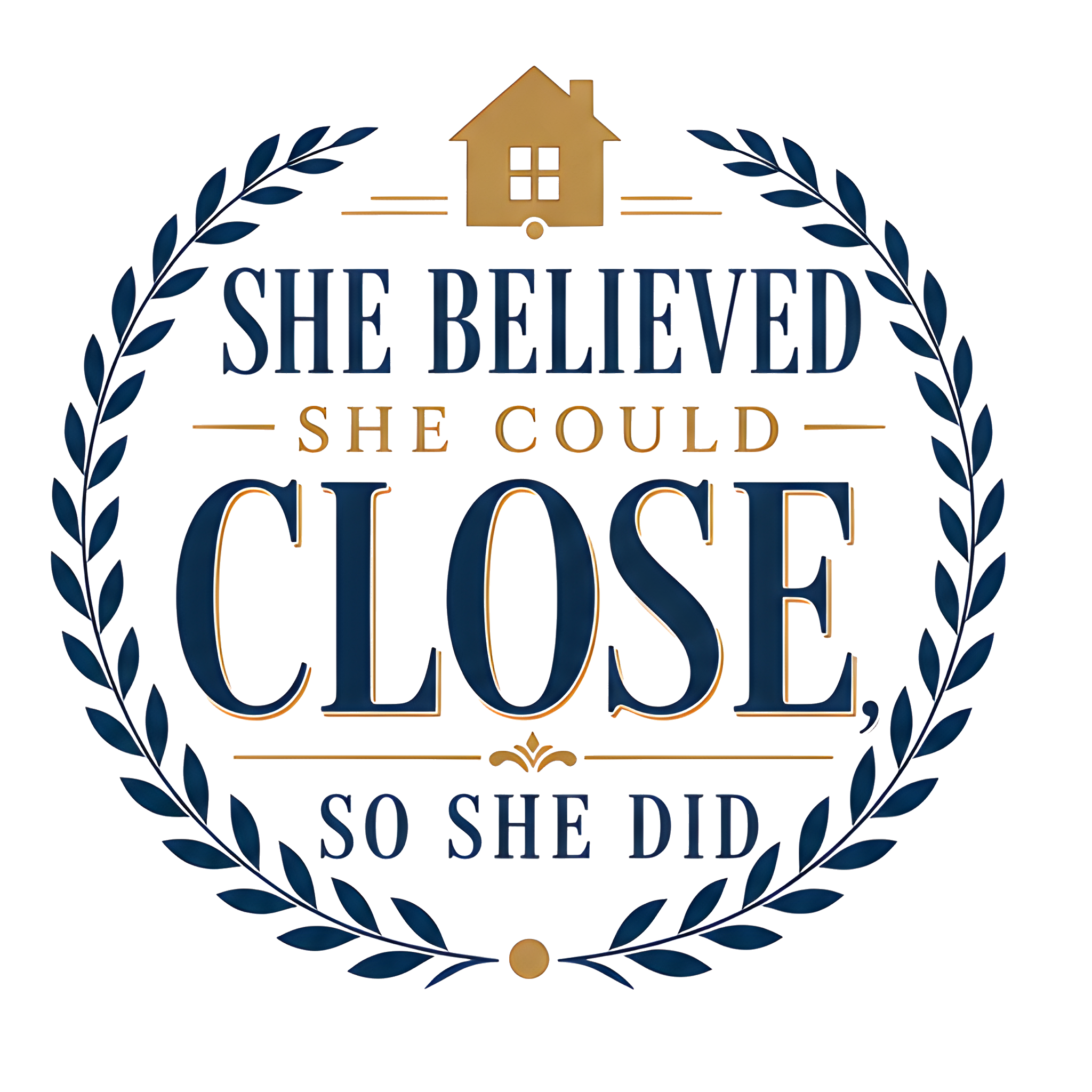 SHE BELIEVED SHE COULD CLOSE, SO SHE DID original artwork