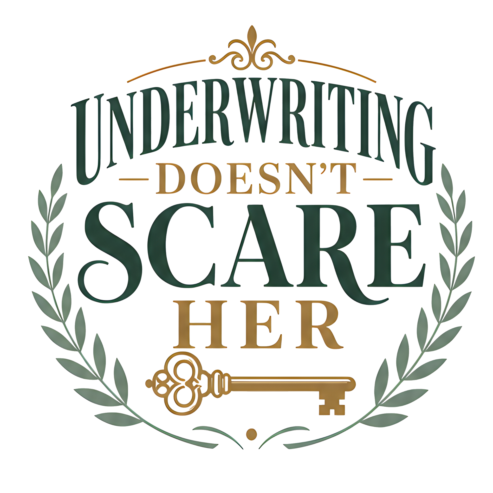 UNDERWRITING DOESN'T SCARE HER original artwork