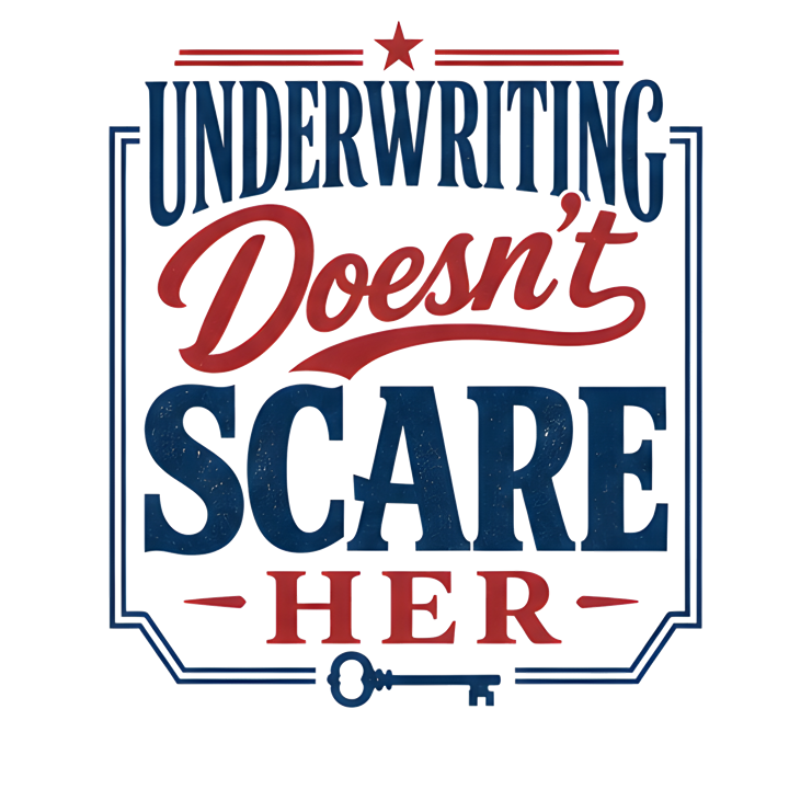 UNDERWRITING DOESN'T SCARE HER — mortgage t-shirt design by Bazzai Studio
